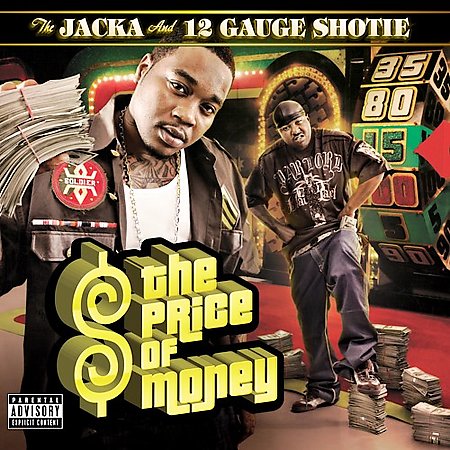 The Jacka And 12 Gauge Shotie - Price Of Money